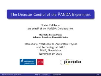 The Detector Control of the PANDA Experiment  Florian Feldbauer  on behalf of the PANDA