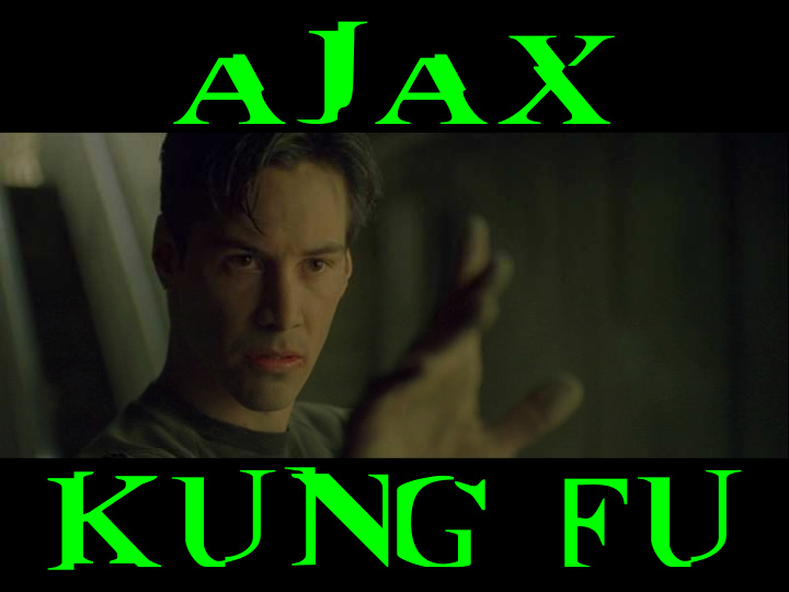 ajax kung fu accessibility