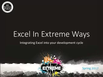 Excel In Extreme Ways  Integrating Excel into your development cycle  Introduction  Andres