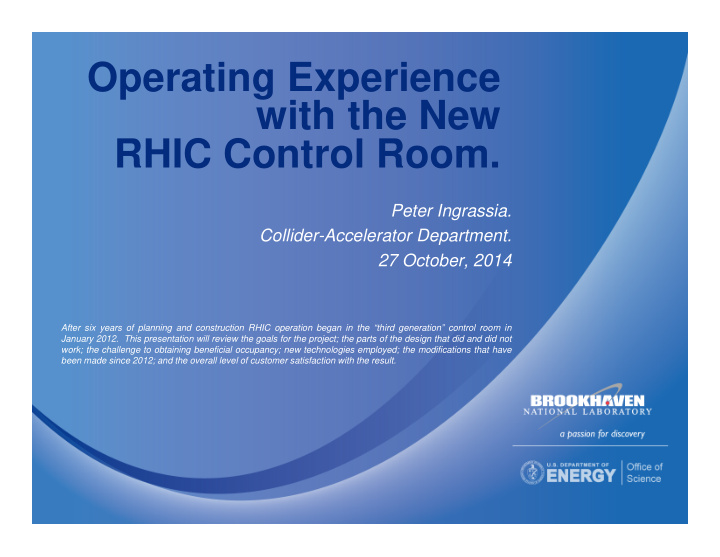 operating experience with the new rhic control room