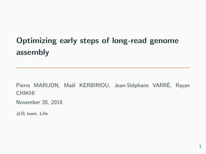 optimizing early steps of long read genome assembly