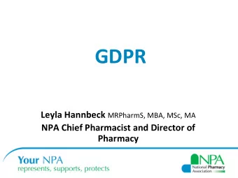 GDPR  Leyla  Hannbeck   MRPharmS,  MBA,  MSc,  MA    NPA  Chief