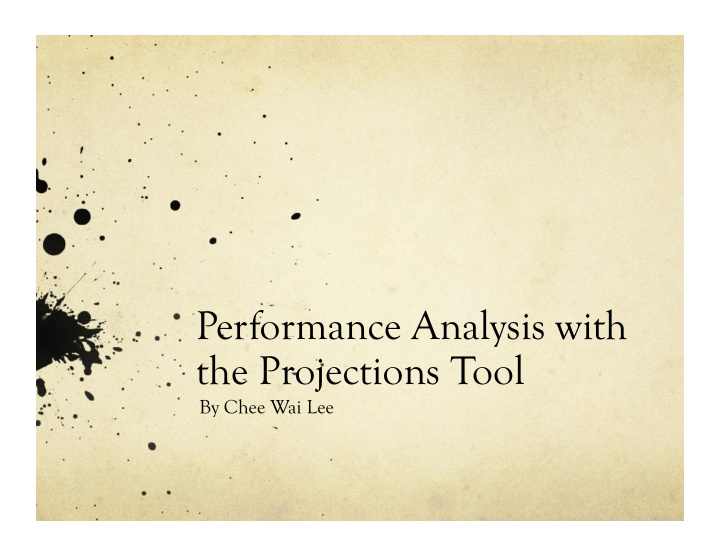performance analysis with the projections tool