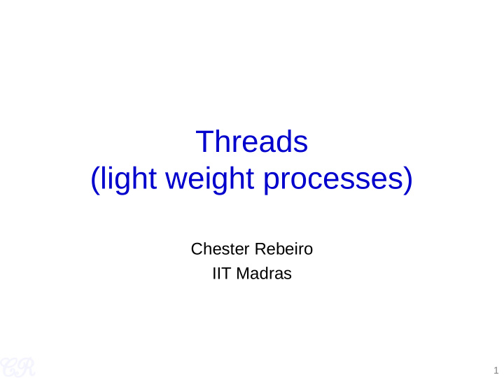 threads light weight processes