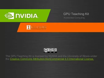 GPU Teaching Kit  Accelerated Computing  The GPU Teaching Kit is licensed by NVIDIA and the