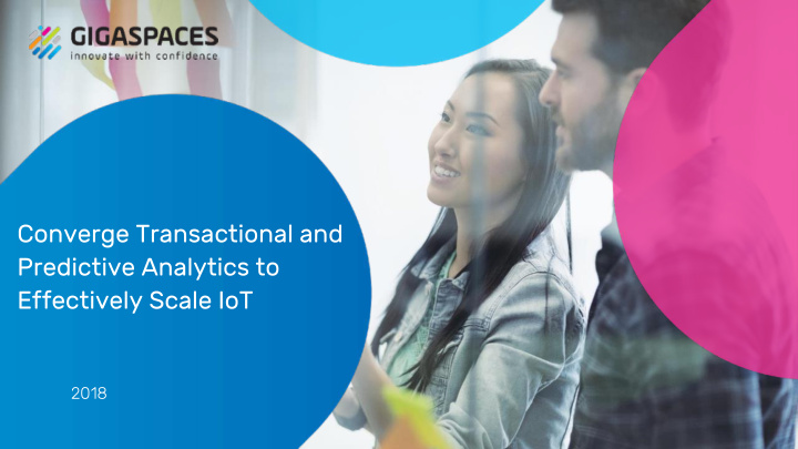 converge transactional and predictive analytics to