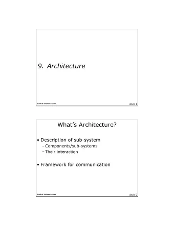 9. Architecture  Venkat Subramaniam  Arch-1  Whats Architecture?   Description of sub-system