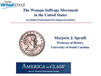 The Woman Suffrage Movement  in the United States  An Online Professional Development Seminar