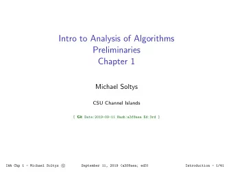 Intro to Analysis of Algorithms  Preliminaries  Chapter 1  Michael Soltys  CSU Channel Islands [