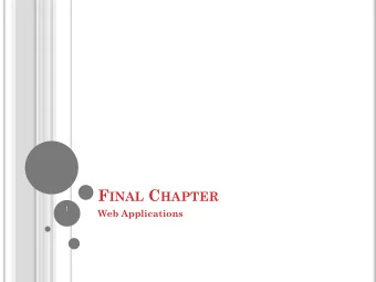 F INAL C HAPTER  1  Web Applications W EB P ROGRAMS  The programs in this chapter require the