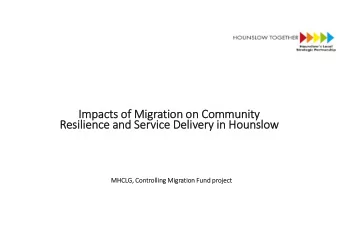 Impacts of Migration on Community  Resilience and Service Delivery in Hounslow  MHCLG, Controlling