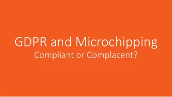 GDPR and Microchipping  Compliant or Complacent?  Your Presenters  Karis Brummitt  CMO Microchip