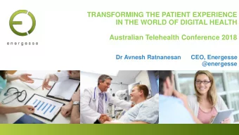 Australian Telehealth Conference 2018  Dr Avnesh Ratnanesan      CEO, Energesse  @energesse