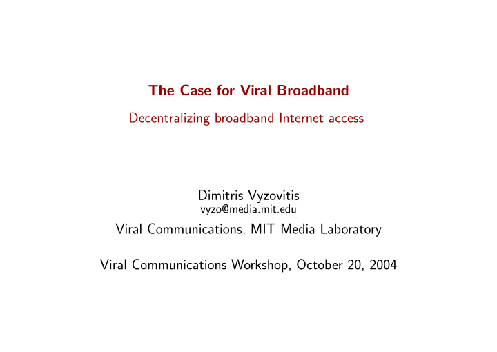 the case for viral broadband decentralizing broadband