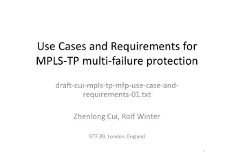 Use Cases and Requirements for  MPLS-TP multi-failure protection