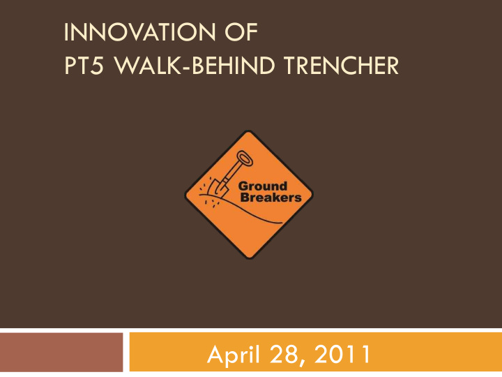 innovation of pt5 walk behind trencher april 28 2011