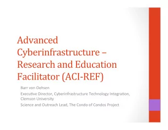 Advanced    Cyberinfrastructure      Research  and  Education    Facilitator