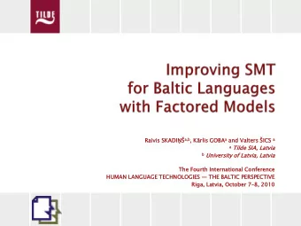 Riga,  , Latvia, via, October 7  8, 2010  Current situation with Latvian &amp; Lithuanian MT