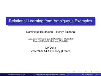 Relational Learning from Ambiguous Examples  Dominique Bouthinon  Henry Soldano  Laboratoire
