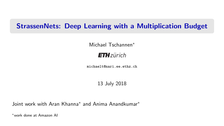 strassennets deep learning with a multiplication budget