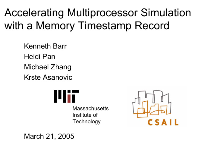 accelerating multiprocessor simulation with a memory