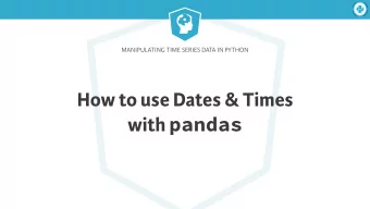 How to use Dates &amp; Times with pandas  Manipulating Time Series Data in Python  Date &amp; Time