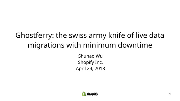 ghostferry the swiss army knife of live data migrations