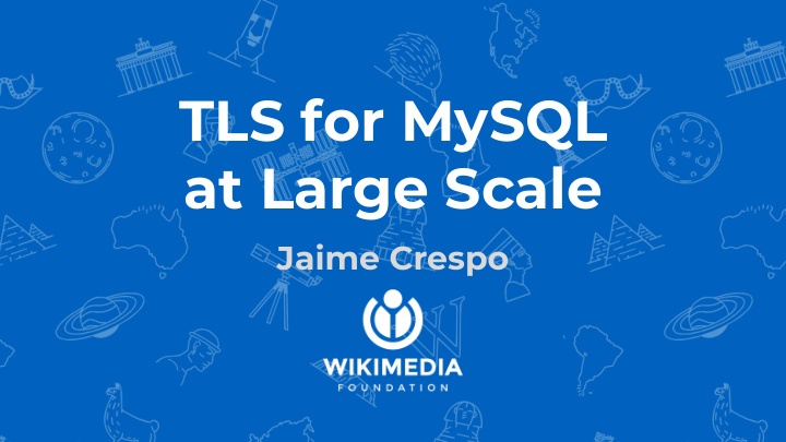 tls for mysql at large scale