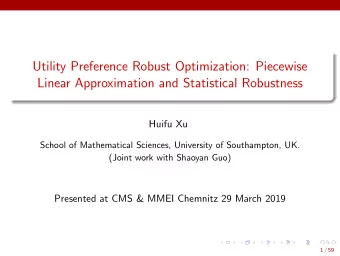 Utility Preference Robust Optimization: Piecewise  Linear Approximation and Statistical Robustness