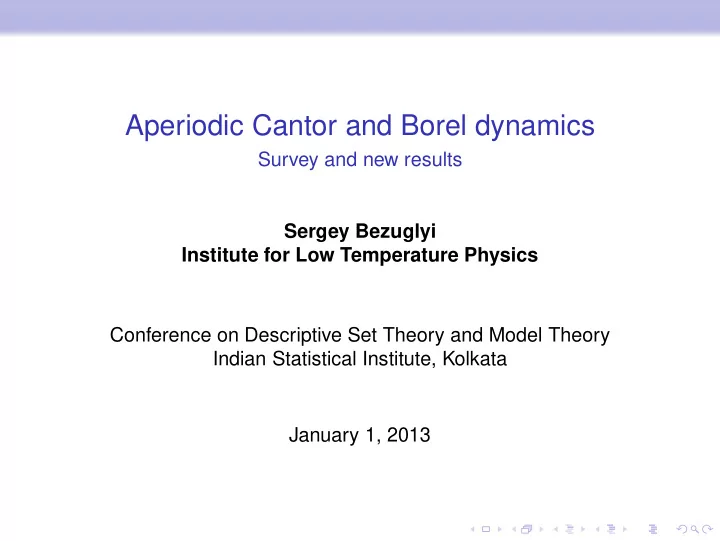 aperiodic cantor and borel dynamics