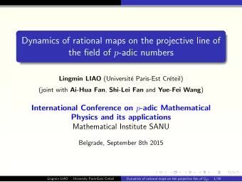 Dynamics of rational maps on the projective line of the field of p -adic numbers Lingmin LIAO