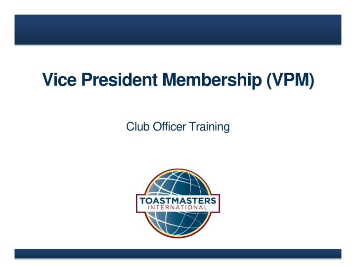 vice president membership vpm