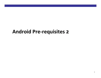 Android Pre-requisites 2   1  Unix commands   Ge6ng help   Use