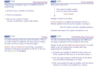 App programming  Cross-compiling  Programming a smartphone app is a bit different from PC  Write