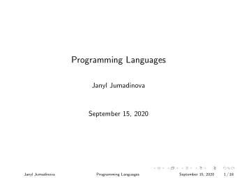 Programming Languages  Janyl Jumadinova  September 15, 2020  Janyl Jumadinova  Programming