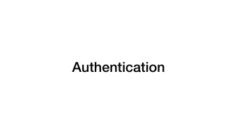 Authentication  Authentication Overview  Registration  User sends username and password