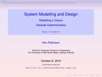 System Modelling and Design  Modelling a Queue  Towards Implementation  Revision: 1.6, April 28,