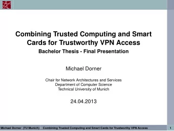 Combining Trusted Computing and Smart  Cards for Trustworthy VPN Access  Bachelor Thesis - Final