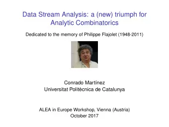 Data Stream Analysis: a (new) triumph for  Analytic Combinatorics  Dedicated to the memory of