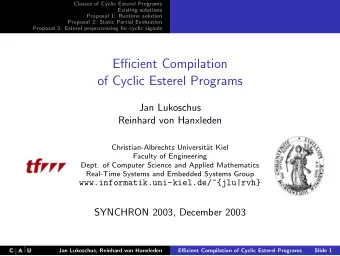 Efficient Compilation  of Cyclic Esterel Programs  Jan Lukoschus  Reinhard von Hanxleden