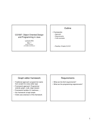 Outline   Frameworks   Approach  CS1007: Object Oriented Design   Requirements  and