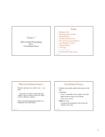 Topics   Defining a Class   Defining Instance Variables   Writing Methods  Chapter 7