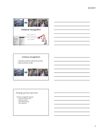 Instance recognition  Thurs April 6  Kristen Grauman  UT Austin  Instance recognition  Indexing