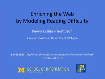 by Modeling Reading Difficulty  Kevyn Collins-Thompson  Associate Professor, University of Michigan
