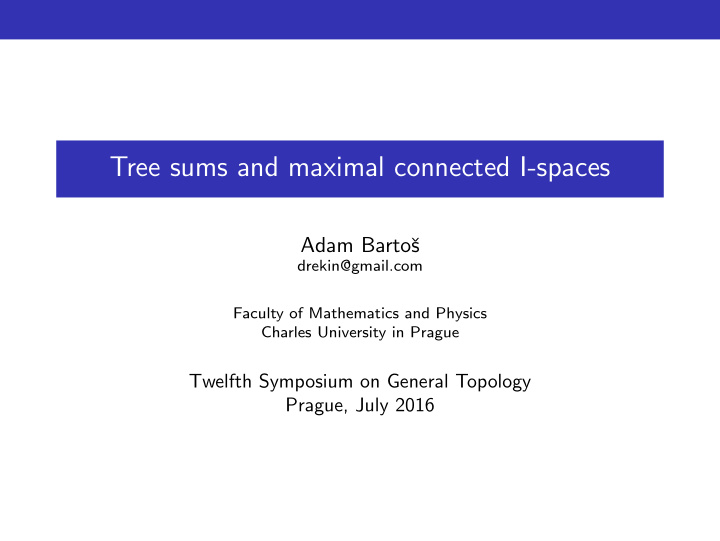 tree sums and maximal connected i spaces