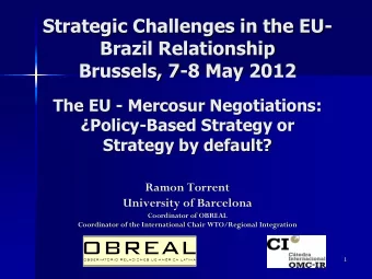 Strategic Challenges in the EU-  Brazil Relationship  Brussels, 7-8 May 2012  The EU - Mercosur