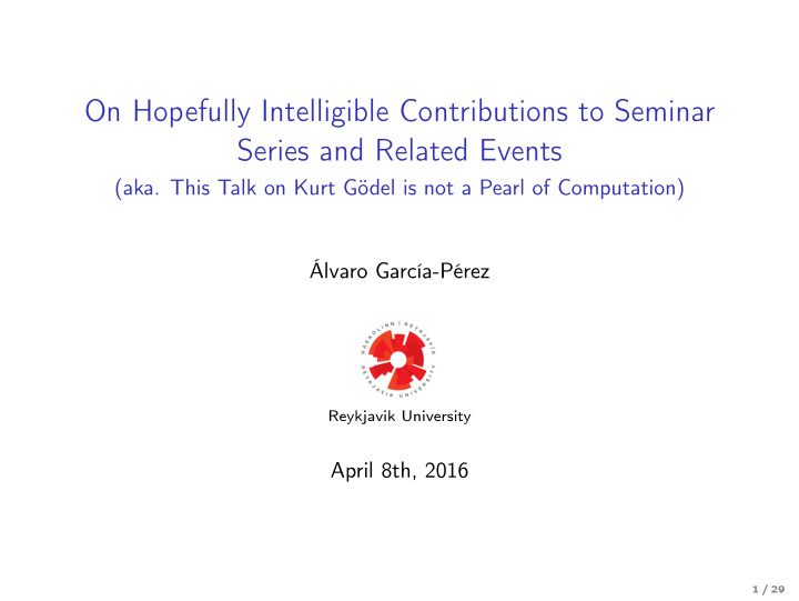 on hopefully intelligible contributions to seminar series