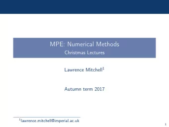 MPE: Numerical Methods  Christmas Lectures Lawrence Mitchell 1  Autumn term 2017 1