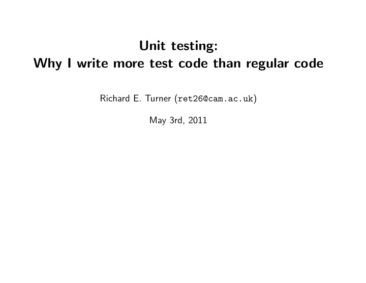 unit testing why i write more test code than regular code