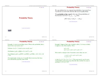 Probability Theory p ( E ) = p ( a 1 ) + p ( a 2 ) + ... + p ( a m )  1 2 3 4 5 6 7 8 9 10 11 12 13